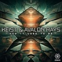 Keist Avalon Rays - It Could Have Been Better