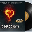 DJ BOBO - What About My Broken Heart (Michael Breitung…