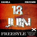 Kachela feat Pen Power - 18 Juin Freestyle feat Pen Power