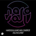 Hardsoul Michael Canitrot - Feel The Spirit Samir Maslo Remix