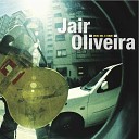 Jair Oliveira feat Wilson Simoninha - Dois Malandros