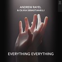 Andrew Rayel feat Olivia Sebastianelli - Everything Everything Extended Mix