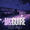 McGuire - Sigo Aqu
