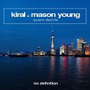 Kiral Mason Young - Quiero Decirte