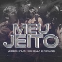 JHOEZ1N feat Nick Dilla Romano - MEU JEITO