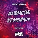 Mc denny Dj Kevyn do RC feat Mc GW - Automotivo Demon aco