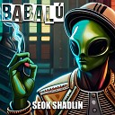 Seok Shaolin - Babal