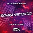 Mc Vuiziki Mc KVP DJ Capone o Mlk dos Mandela feat Mc… - Bruxaria Amedrontosa