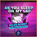 Miles Bonny, TimAdeep - As You Sleep on My Lap (Timadeep Ra Rework)