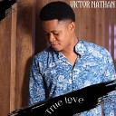 Victor Nathan feat Paradise Ray soma - True love feat Paradise Ray soma