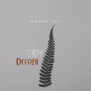 Tidy Deeash - In God We Trust