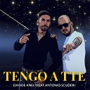 Davide Aneli feat Antonio Scuderi - Tengo a tte