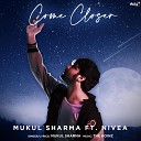 Mukul Sharma Nivea - Come Closer