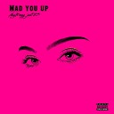 NeyMoney - Mad You Up feat Just 23