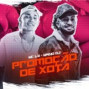Mano DJ feat Mc L3 - Promo o de Xota