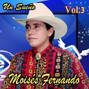 Moises Fernando - Te Da Su Amor