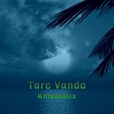Tarc Vanda - Polarity Disruption