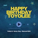Pekky B feat Sunny Jhay Diamond Wrld - Happy Birthday Toyolee feat Sunny Jhay Diamond…