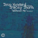 Tevo Howard feat Tracey Thorn - Without Me Marcus Worgull Vocal Dixon Edit