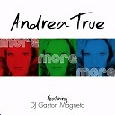 Andrea True feat DJ Gaston Magneto - More More More Hands up in the Air Remix