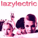 Lazylectric - You Are The Sunshine Of My Life