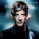 Ozark Henry - Eventide