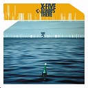 X Five - Always There Trance Dream Radio