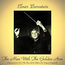 Elmer Bernstein feat Shorty Rogers Fluegel… - Frankie Machine Remastered 2017 from The Man with the Golden Arm Original…
