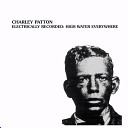 Charley Patton - I Shall Not Be Moved Take 1