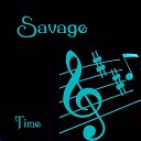 Savage - Time Extended Version