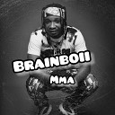 Brainboii - Mma