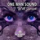 One Man Sound - I Will Survive Radio Edit