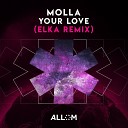 MOLLA - Your Love Elka Radio Mix