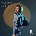 Mary S K - Life