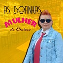 As Bofinhas - Mulher de Buteco