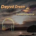 Deyvd Dream - Desastre Natural