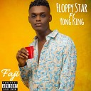Floppy Star feat Yong King - Faji feat Yong King
