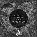 MESSIAH project - Houdini Fears Original Mix