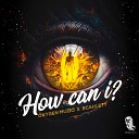 Oxygen Muziq feat Scahlett - How Can I