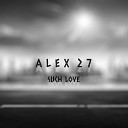 Alex 27 - Вместе счастливы