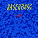 Raserbass - Everything Behind