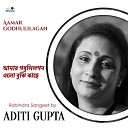 Aditi Gupta - Aamar Godhulilagan