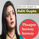 Aditi Gupta - Phaagun Haaway Haaway Parjaay Prakriti