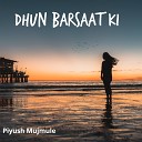 Piyush Mujmule - Dhun Barsaat Ki