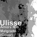 Ulisse - Amore Mio Malgrado Cover
