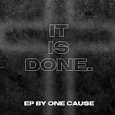 One Cause - Just the Way I Am