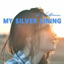 My Silver Lining - Sorry I Love You