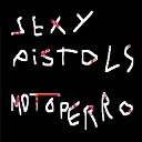 Sexy Pistols - Canción Hablando (En Vivo)
