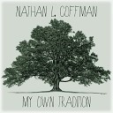 Nathan L Coffman - Three Days from Anywhere