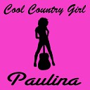 Paulina - Cool Country Girl